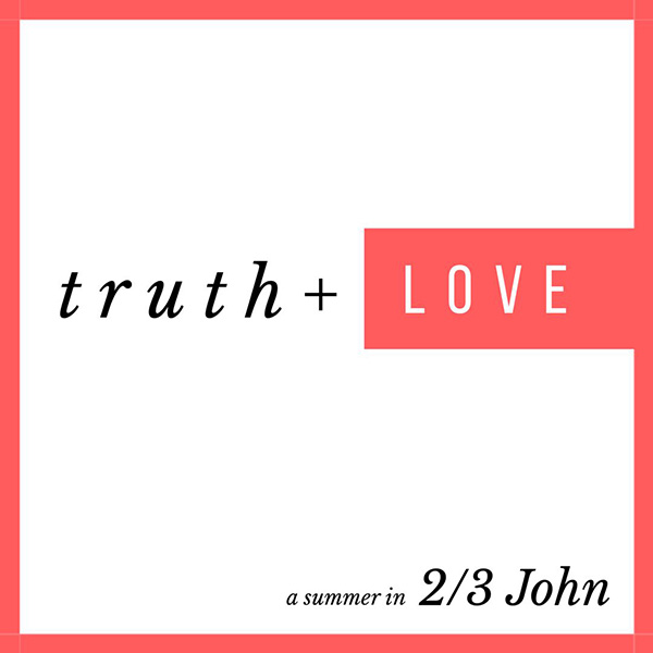 truth-and-love-2-3-John-crossway-stratford-series