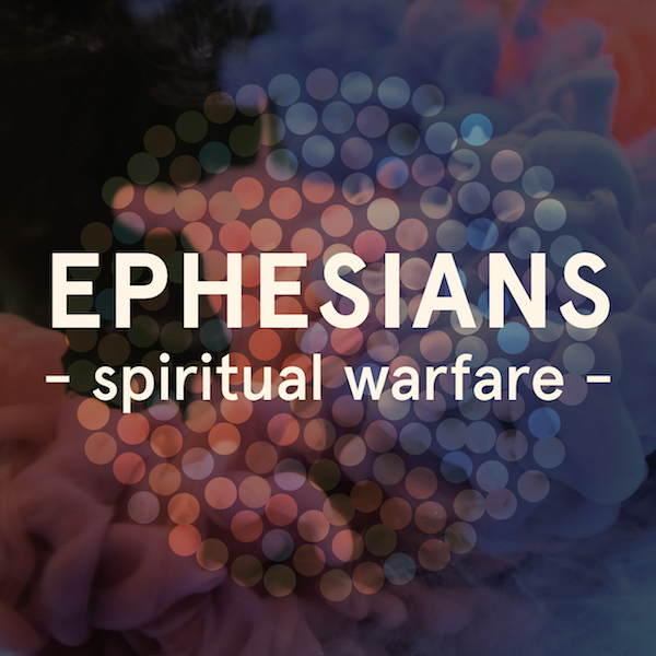 Ephesians – Part 10