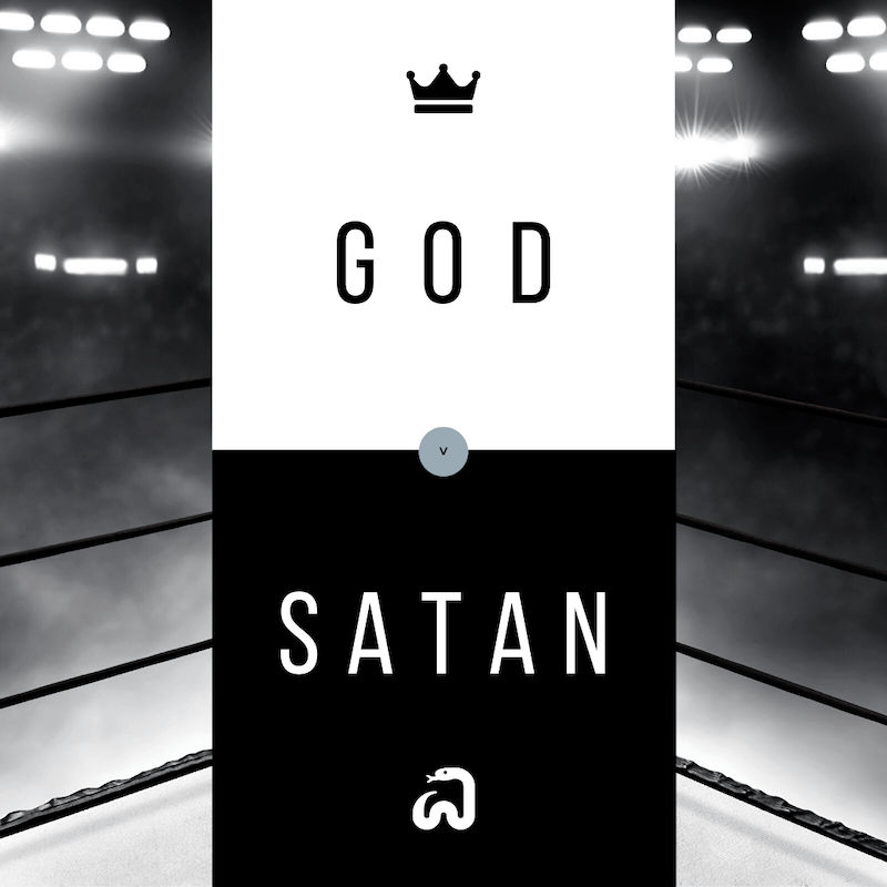 God vs Satan – Part 2