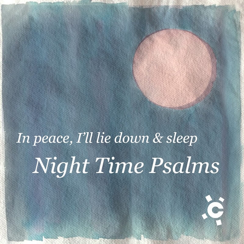 Night Time Psalms – Part 128